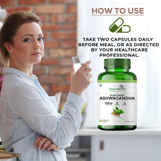 Simply Herbal 1000mg Ashwagandha Capsules for General Wellness, Improves Vitality, Manage Stress & Anxiety, Boost Energy & Strength, Rejuvenates Mind & Body - 60 Veg Capsules
