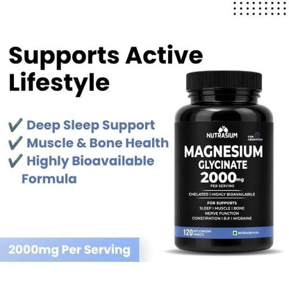 Nutrasium | Magnesium Glycinate 2000 mg | Chealated Magnesium Supplement For Natural Sleep, Muscle Relaxation, Nerve Function, Heart & Bone Health, Stress & Calmness | 120 Tablets