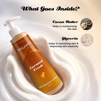 BELLAVITA Caramel Crush | Perfume Body Lotion for Man and Woman | Long-lasting Hydration | Soft & Smooth Skin | Long-lasting Scent | Paraben-free | Infused with Cocoa Butter & Glycerin | 250ml