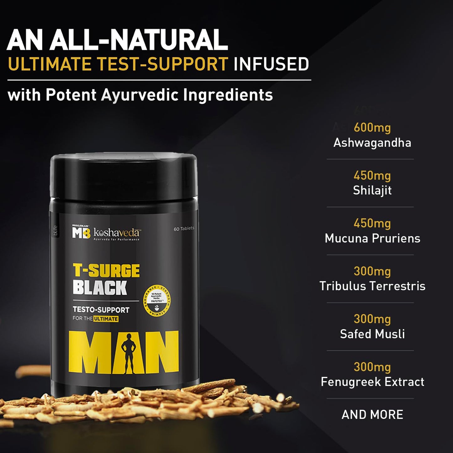 MuscleBlaze Koshaveda T-Surge Black (60 Tablets) | Testosterone Booster for Men | With 12 Ayurvedic Herbs - Ashwagandha, Shilajit, Safed Musli, & Gokhru | For Strength, Stamina & Endurance