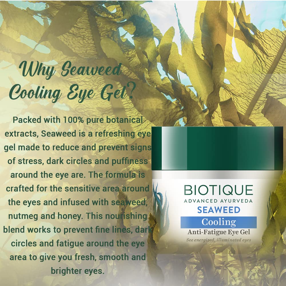 Biotique Bio Seaweed Revitalizing Anti Fatigue Eye Gel | Contains Wild Seaweed, Nutmeg, & Honey | Reduces Dark Circle and Puffiness | Suitable for All Skin Types | 15g