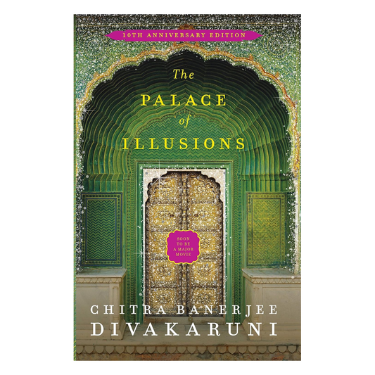 The Palace of Illusions: 15th Anniversary Edition [Paperback] Banerjee Divakaruni, Chitra Paperback